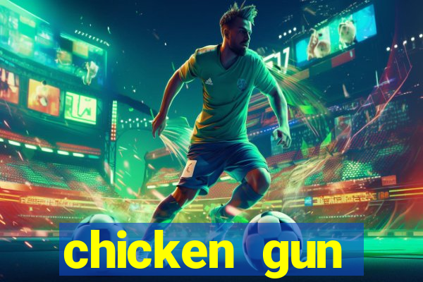 chicken gun dinheiro infinito